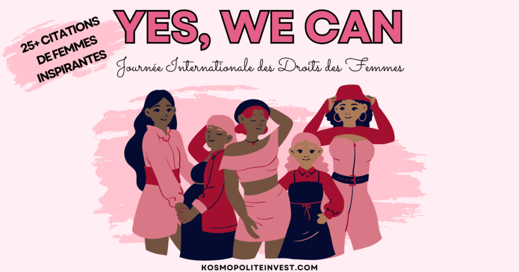 journee internationale des droits des femmes, yes we can, 2025, citations